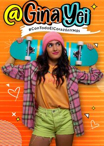 @Gina Yei: #ConTodoElCorazónYMás poster