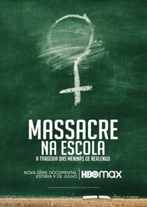 Massacre na Escola: A Tragédia das Meninas de Realengo poster