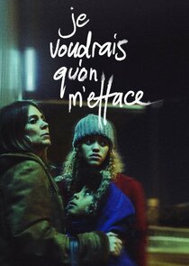 Je voudrais qu'on m'efface poster