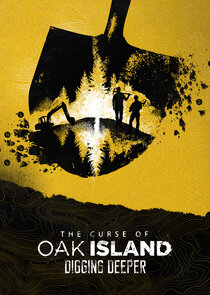 The Curse of Oak Island: Digging Deeper poster