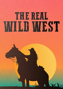 The Real Wild West poster
