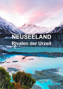 Neuseeland - Rivalen der Urzeit poster