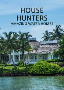 House Hunters: Amazing Water Homes poster