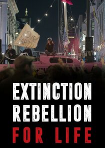 Extinction Rebellion: For Life poster