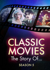 Classic Movies: The Story of... poster
