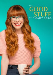 The Good Stuff with Mary Berg poster