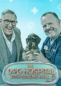 The Dog Hospital with Graeme Hall poster