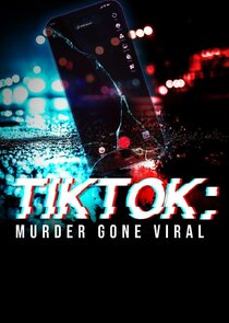 TikTok: Murder Gone Viral poster