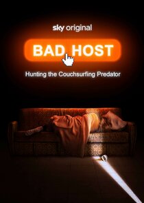 Bad Host: Hunting the Couchsurfing Predator poster