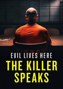 Evil Lives Here: The Killer Speaks poster