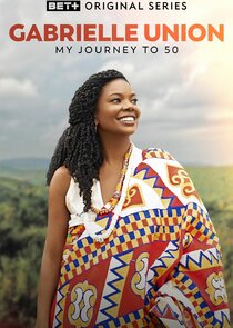 Gabrielle Union: My Journey to 50 poster