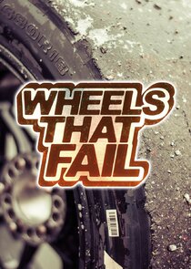 Wheels That Fail poster