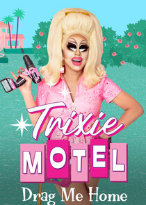 Trixie Motel: Drag Me Home poster