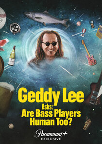 Geddy Lee Asks: Are Bass Players Human Too? poster