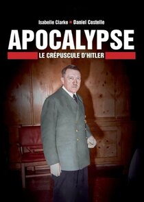 Apocalypse : Le crépuscule d'Hitler poster