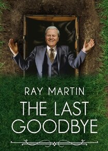 Ray Martin: The Last Goodbye poster