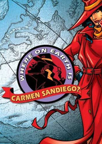 Where on Earth is Carmen Sandiego? poster