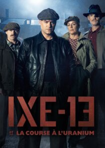 IXE-13 et la course à l'uranium poster