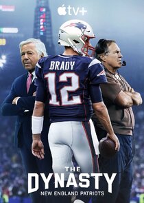 The Dynasty: New England Patriots poster