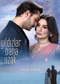 Yıldızlar Bana Uzak poster