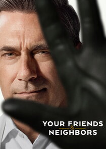 Your Friends & Neighbors poster