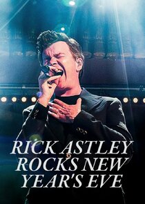 Rick Astley Rocks New Year's Eve poster