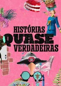 Histórias Quase Verdadeiras poster