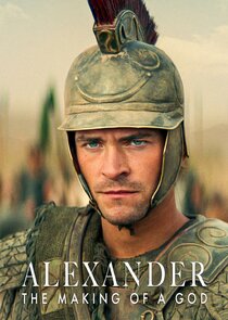 Alexander: The Making of a God poster