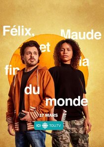 Félix, Maude et la fin du monde poster