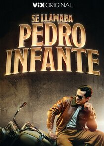 Se llamaba Pedro Infante poster