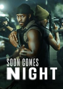 Soon Comes Night poster