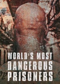 World's Most Dangerous Prisoners poster