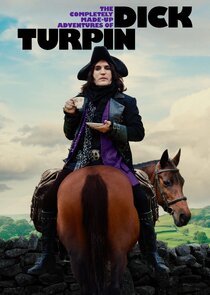 The Completely Made-Up Adventures of Dick Turpin poster