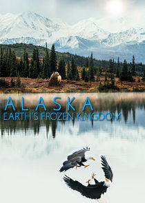 Alaska: Earth's Frozen Kingdom poster