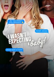 I Wasn't Expecting a Baby! poster