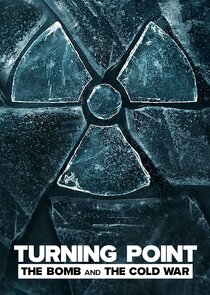 Turning Point: The Bomb and the Cold War poster