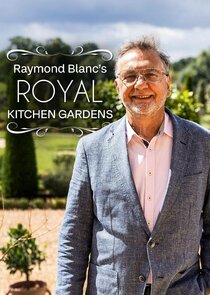 Raymond Blanc's Royal Kitchen Gardens poster