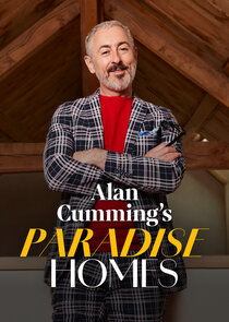 Alan Cumming's Paradise Homes poster
