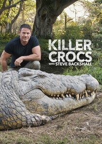 Killer Crocs with Steve Backshall poster