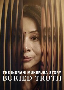 The Indrani Mukerjea Story: Buried Truth poster