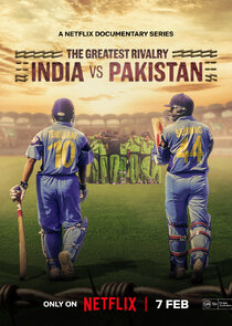 The Greatest Rivalry: India vs Pakistan poster