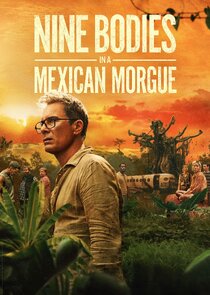 Nine Bodies in a Mexican Morgue poster