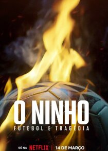 O Ninho: Futebol & Tragédia poster