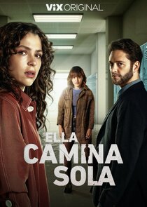 Ella Camina Sola poster