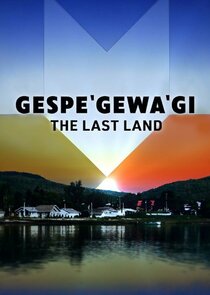 Gespe'gewa'gi: The Last Land poster