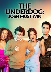 The Underdog: Josh Must Win poster
