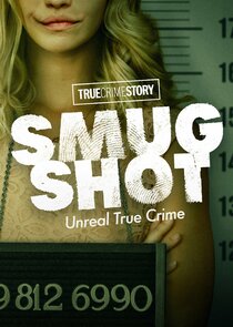 True Crime Story: Smugshot poster