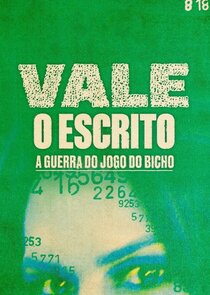 Vale o Escrito - A Guerra do Jogo do Bicho poster