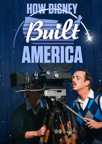 How Disney Built America poster