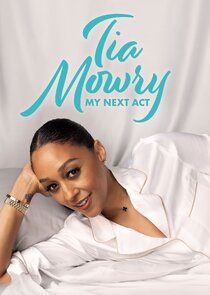 Tia Mowry: My Next Act poster
